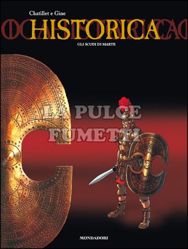 HISTORICA # 12 - GLI SCUDI DI MARTE - ROMA CONTRO L'ORIENTE